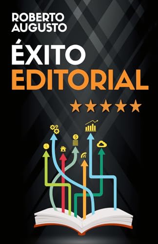 ÉXITO EDITORIAL: Guía práctica para escritores (SERIE ESCRITOR DE ÉXITO, Band 6) von Editorial Letra Minúscula