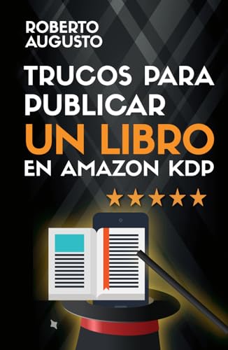 TRUCOS PARA PUBLICAR UN LIBRO EN AMAZON KDP (SERIE ESCRITOR DE ÉXITO, Band 4)