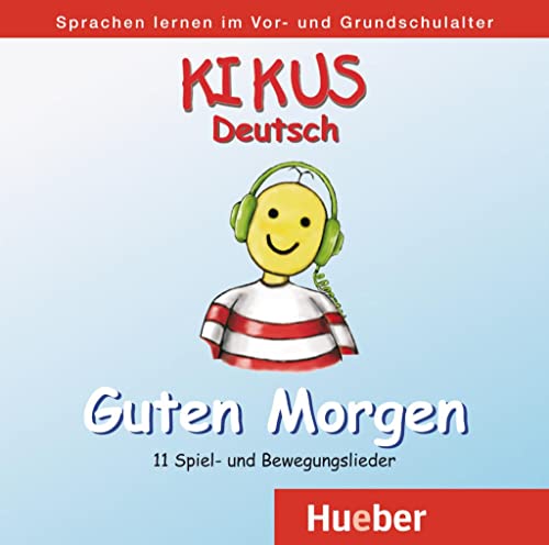 KIKUS Deutsch: Deutsch als Fremdsprache/Deutsch als Zweitsprache / Audio-CD „Guten Morgen“ (KIKUS-Materialien) KIKUS Deutsch: Deutsch als Fremdsprache/Deutsch als Zweitsprache / Audio-CD „Guten Morgen“ (KIKUS-Materialien)