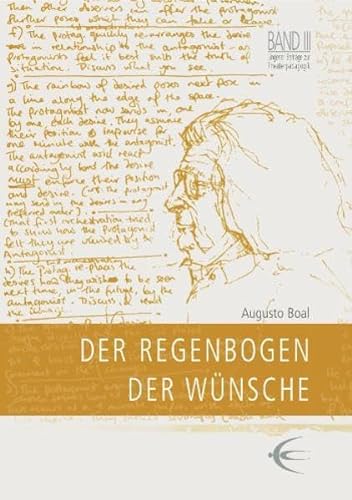 Der Regenbogen der Wünsche: Methoden aus Theater und Therapie. Lingener Beiträge zur Theaterpädagogik. Band III von Schibri-Verlag