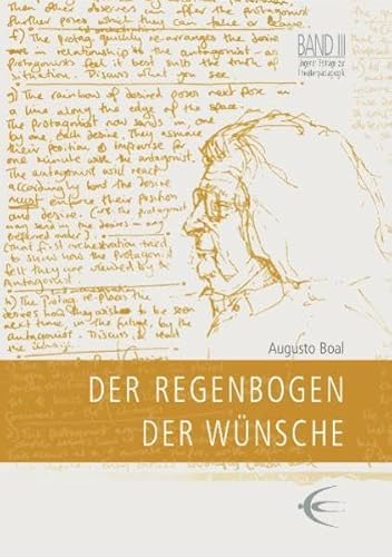 Der Regenbogen der Wünsche: Methoden aus Theater und Therapie. Lingener Beiträge zur Theaterpädagogik. Band III