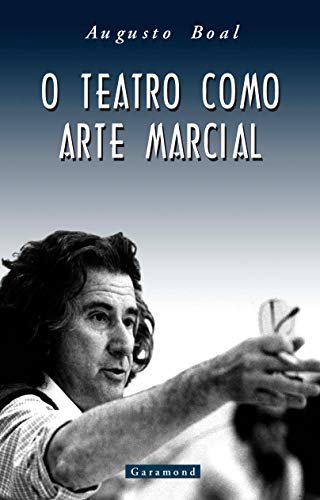 Teatro Como Arte Marcial, O (Em Portuguese do Brasil)