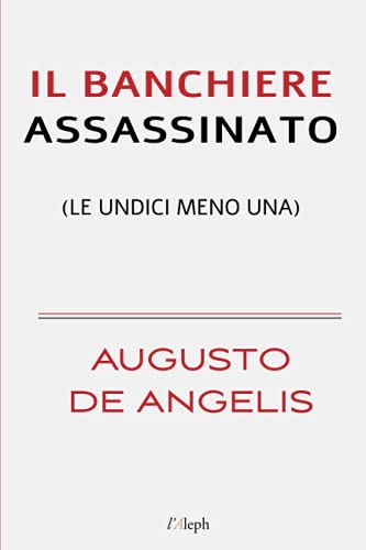 Il banchiere assassinato (Augusto De Angelis, Band 2) von l'Aleph