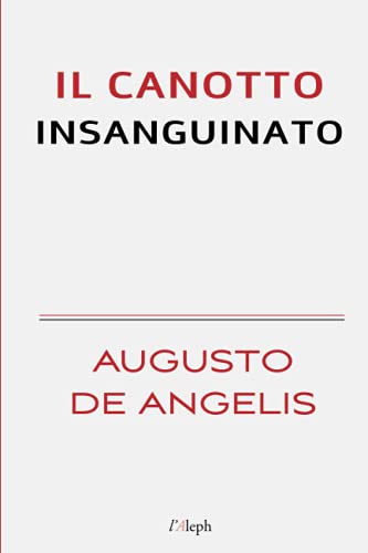 Il canotto insanguinato (Augusto De Angelis, Band 5) von l'Aleph