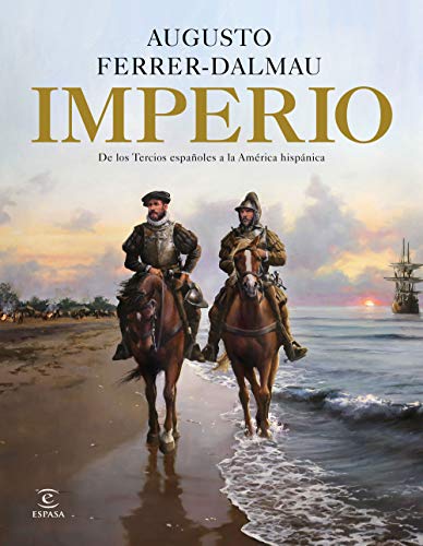 Imperio: De los tercios españoles a la América hispánica (F. COLECCION) von Espasa