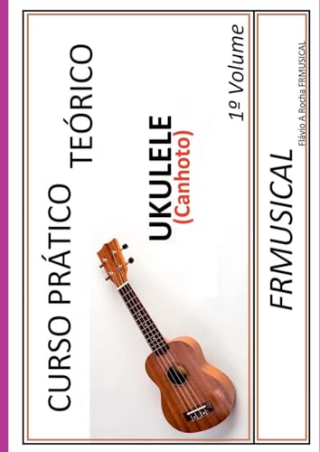 Curso Pr tico Te rico Ukulele [n o Destro/canhoto] von Clube de Autores
