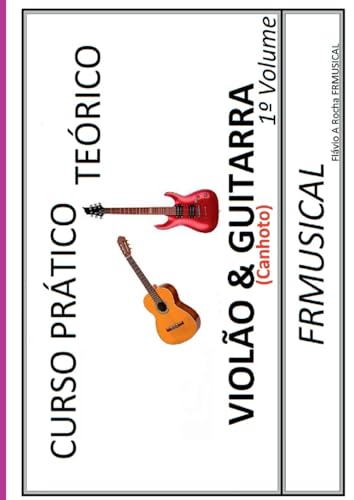 Curso Pr tico Te rico Viol o & Guitarra [n o Destro/canhoto von Clube de Autores