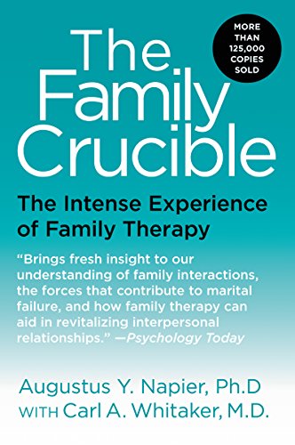 The Family Crucible: The Intense Experience of Family Therapy von Harper Perennial