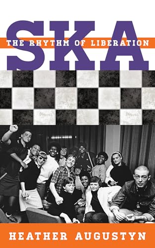 Ska: The Rhythm of Liberation (Tempo a Rowman & Littlefield Music Series on Rock, Pop, and Culture)