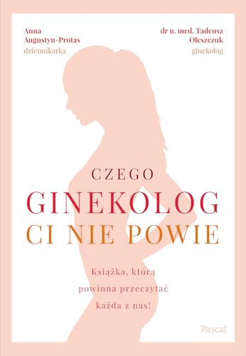 Czego ginekolog ci nie powie von Pascal