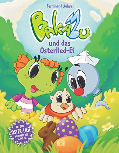 Bakabu und das Osterlied-Ei: Bilderbuch Bakabu und das Osterlied-Ei: Bilderbuch