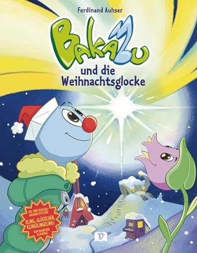 Bakabu und die Weihnachtsglocke: Kinderbuch von Hueber Verlag