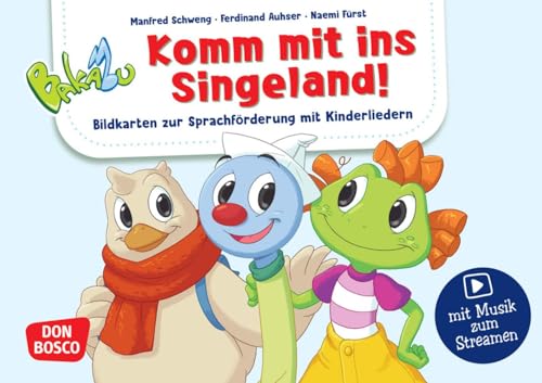 Bakabu. Komm mit ins Singeland! Bildkarten zur Sprachförderung mit Kinderliedern mit Musik zum Streamen: Hörverstehen üben in der Kita von Don Bosco Medien