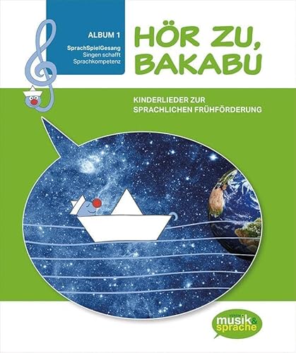 Hör zu, Bakabu - Album 1: Kinderlieder zur sprachlichen Frühförderung / Kinderbuch mit Audio-CD von Hueber Verlag GmbH