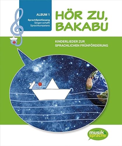 Hör zu, Bakabu - Album 1: Kinderlieder zur sprachlichen Frühförderung / Kinderbuch mit Audio-CD