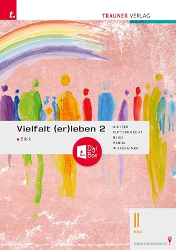 Vielfalt (er)leben 2 - Ethik II BHS + TRAUNER-DigiBox von Trauner Verlag