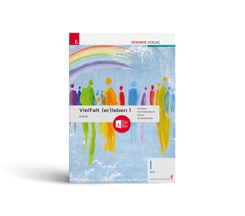 Vielfalt (er)leben - Ethik 1 BHS + TRAUNER-DigiBox von Trauner Verlag