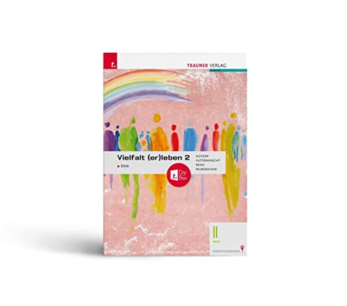 Vielfalt (er)leben - Ethik 2 BHS + TRAUNER-DigiBox von Trauner Verlag