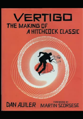 Vertigo: The Making of a Hitchcock Classic: 25th Anniversary Edition Vertigo: The Making of a Hitchcock Classic: 25th Anniversary Edition