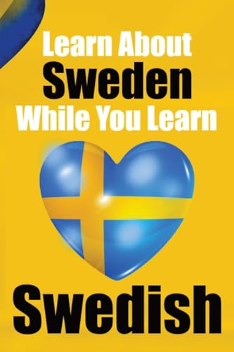 Learn 50 Things You Didn't About Sweden While You Learn Swedish | Perfect for Beginners, Children, Adults and Other Swedish Learners: Stories of ... | Discover Sweden and the Swedish Language von Bookmundo