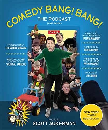 Comedy Bang! Bang!: The Podcast; the Book