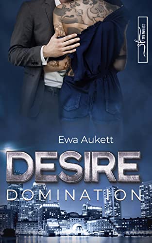 Desire - Domination: Liebesroman