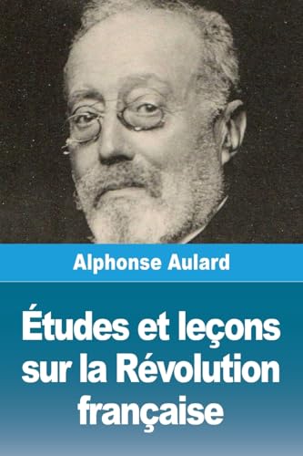 Études et leçons sur la Révolution française von Prodinnova