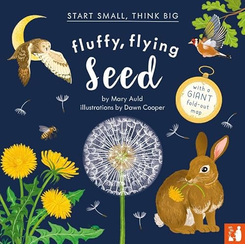 Fluffy, Flying Seed: A fact-filled picture book about the life cycle of plants with a large fold-out world map (ages 4 to 8) (Start Small, Think Big) von Mama Makes Books