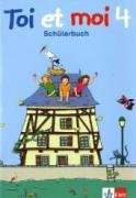 Toi et moi 4: Schülerbuch Klasse 4