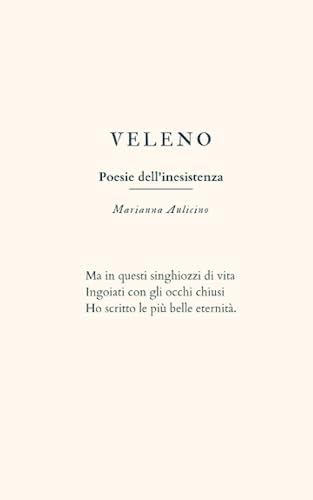 Veleno: Poesie dell'inesistenza
