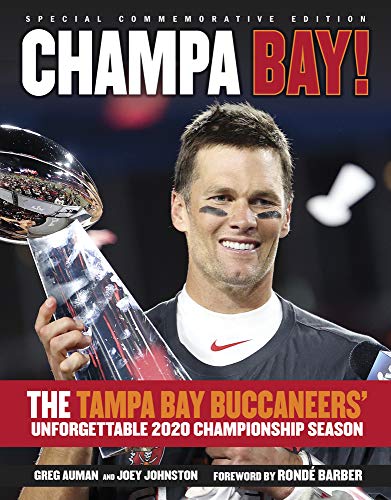 Champa Bay!: The Tampa Bay Buccaneers' Unforgettable 2020 Championship Season von Triumph Books
