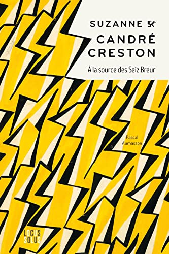 Suzanne Candré-Creston. À la source des Seiz Breur: À la source des Seiz Breur
