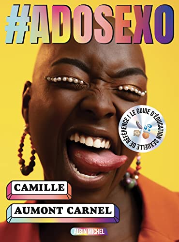 #Adosexo: Le guide d'éducation sexuelle de référence ! von ALBIN MICHEL