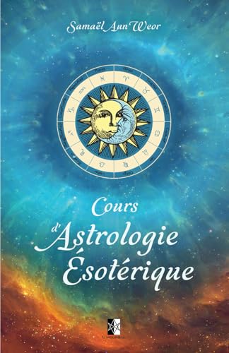 Cours d'Astrologie Ésotérique Cours d'Astrologie Ésotérique von Unicursal