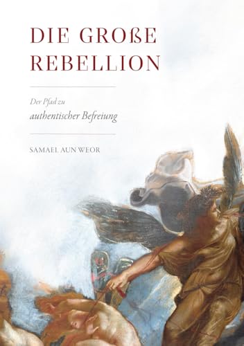 Die Große Rebellion Die Große Rebellion von Independently published
