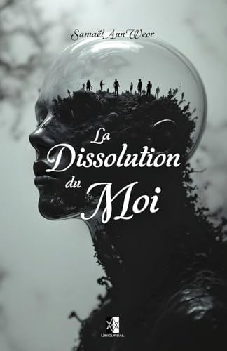 La Dissolution du Moi La Dissolution du Moi von Unicursal