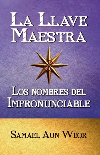 La Llave Maestra y Los nombres del Impronunciable La Llave Maestra y Los nombres del Impronunciable von Independently published