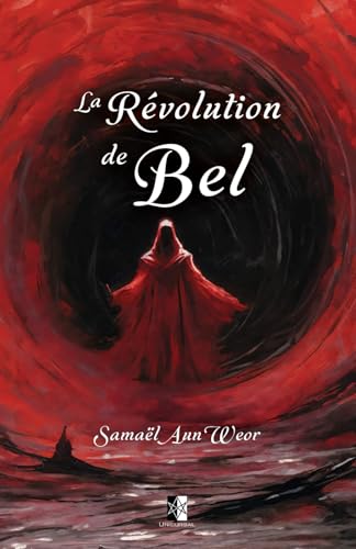 La Révolution de Bel La Révolution de Bel von Unicursal