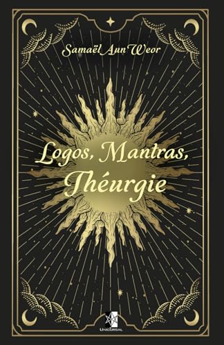 Logos, Mantras, Théurgie Logos, Mantras, Théurgie von Unicursal