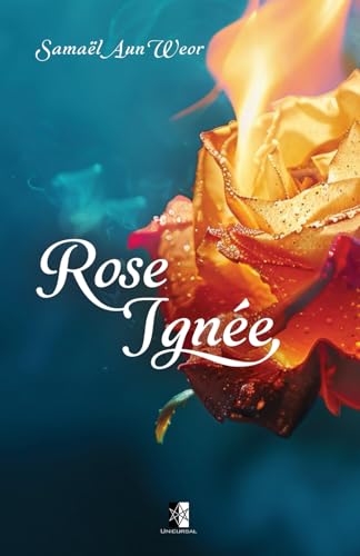 Rose Ignée Rose Ignée von Unicursal