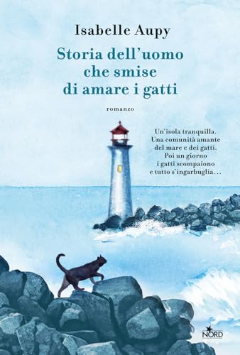 Storia dell'uomo che smise di amare i gatti (Narrativa Nord) von Nord