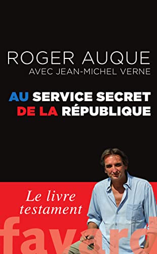 Au service secret de la République (Documents) von FAYARD
