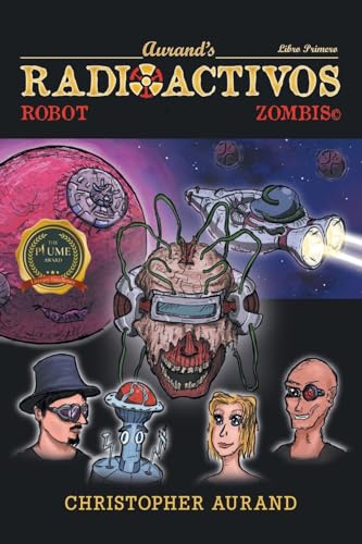 Zombis Robot Radioactivos: Libro Primero von Writers Republic LLC