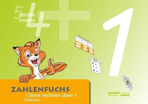 Zahlenfuchs 1 (Ausgabe Österreich): Clever rechnen üben (BNR 150.810)