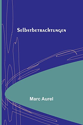 Selbstbetrachtungen Selbstbetrachtungen