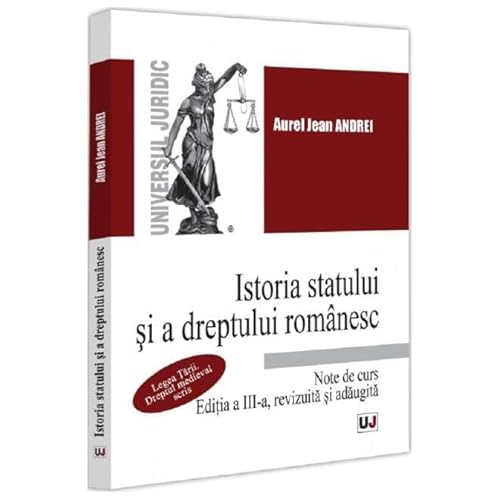 Istoria Statului Si A Dreptului Romanesc. Note De Curs von Universul Juridic