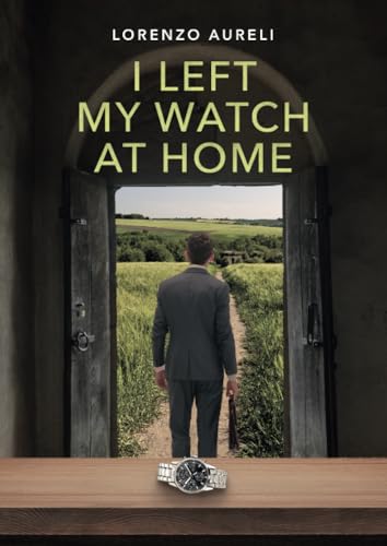 I left my watch at home