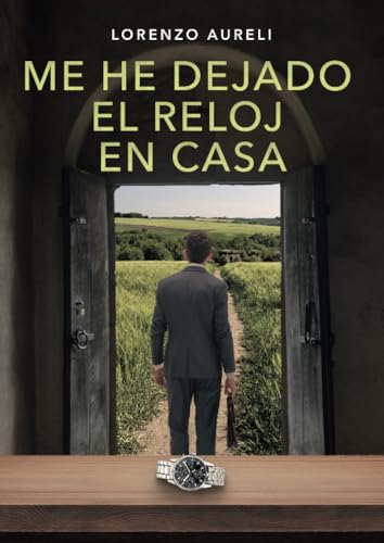 Me he dejado el reloj en casa
