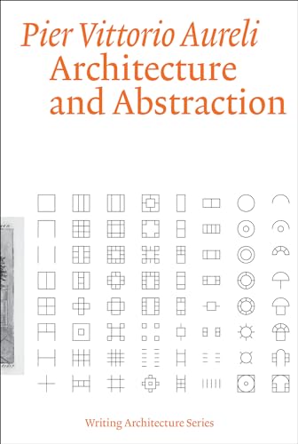 Architecture and Abstraction (Writing Architecture) von The MIT Press