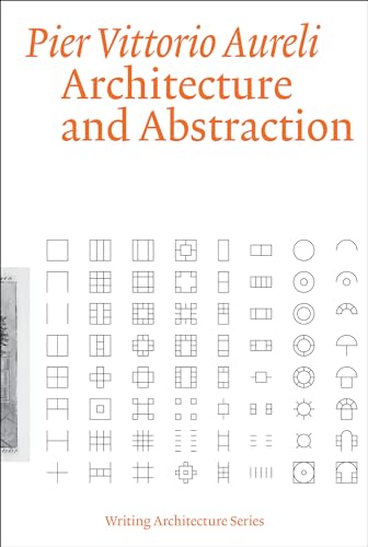 Architecture and Abstraction (Writing Architecture) von MIT Press